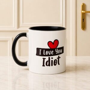 I Love You Idiot Mug gift delivery in Pakistan