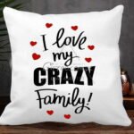 Love Crazy Family Cushion