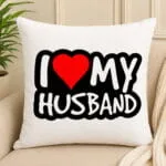 I love My Husband Cushion