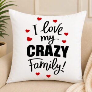 Love Crazy Family Cushion for New Year