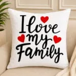 I Love My Family Cushion
