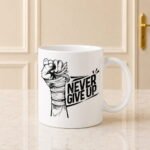 Never Give Up Mug - Mug Collection | Giftoo Pakistan