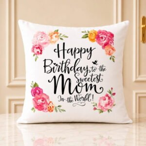 Birthday Sweetest Mom personalised gift by Cushions