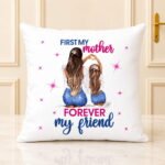 First My Mother Forever My Friend personalised gift by Mother’s Day for Mothers Day