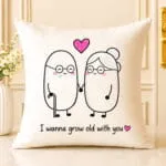 Grow Old With You Cushion